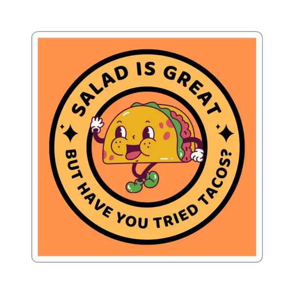 Have You Tried Tacos? Badge Sticker