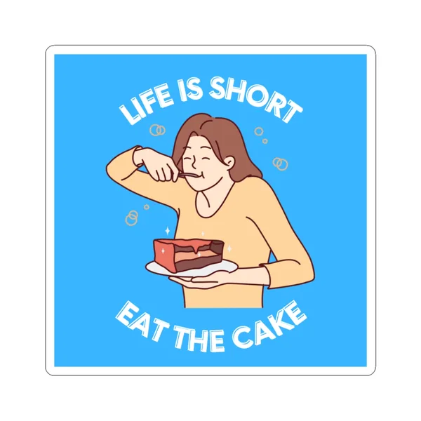 Life Is Short, Eat the Cake Sticker (Blue)